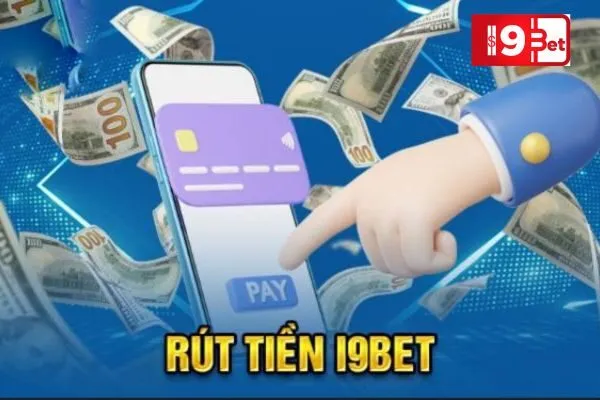 Hướng dẫn rút tiền I9BET