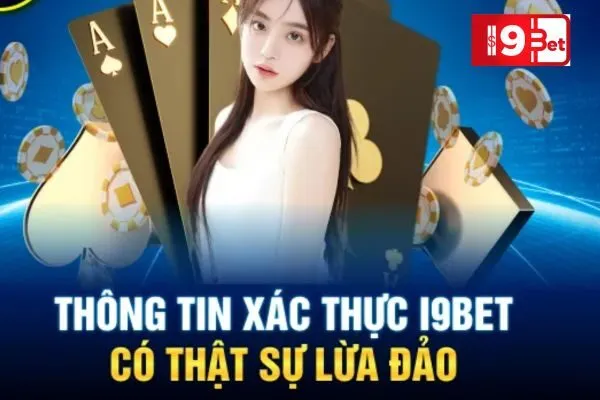 I9BET Có Lừa Đảo Không