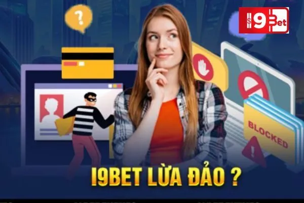 I9BET Có Lừa Đảo Không