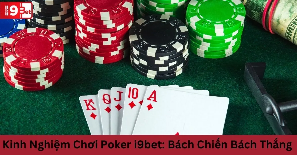 Kinh Nghiệm Chơi Poker i9bet