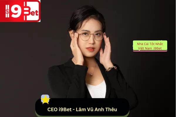 CEO i9Bet - Lâm Vũ Anh Thêu