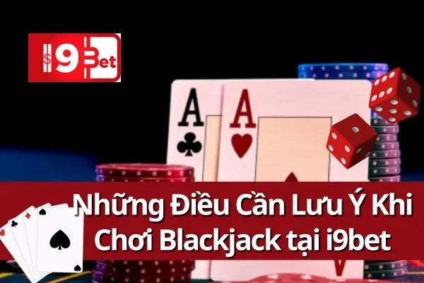 Mẹo Chơi Blackjack Hiệu Quả i9bet