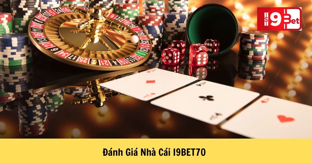 Đánh Giá Nhà Cái I9BET70